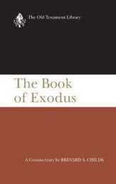 The Book of Exodus: A Critical Theological Commentary (Old Testament Library)