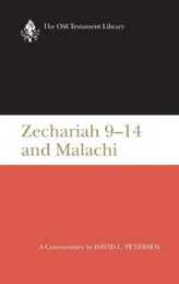 Zechariah 9-14 and Malachi: A Commentary (Old Testament Library)