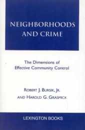 Neighborhoods and Crime: The Dimensions of Effective Community Control