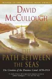 Path Between The Seas: The Creation of the Panama Canal 1870-1914