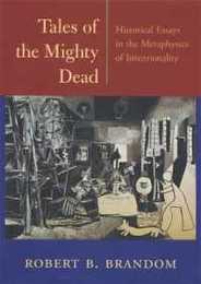 Tales of the Mighty Dead: Historical Essays in the Metaphysics of Intentionality