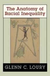 The Anatomy of Racial Inequality (The W. E. B. Du Bois Lectures)