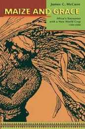 Maize and Grace: Africa’s Encounter with a New World Crop 1500?2000