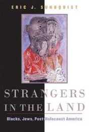 Strangers in the Land: Blacks Jews Post-Holocaust America