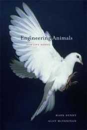 Engineering Animals: How Life Works
