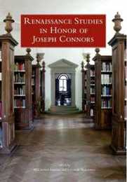 Renaissance Studies in Honor of Joseph Connors Volumes 1 and 2 (Villa I Tatti Series)