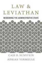Law and Leviathan: Redeeming the Administrative State