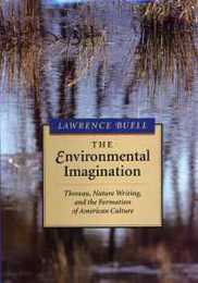 The Environmental Imagination: Thoreau Nature Writing and the Formation of American Culture