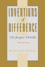 Inventions of Difference: On Jacques Derrida
