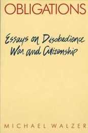 Obligations: Essays on Disobedience War and Citizenship