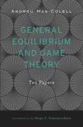 General Equilibrium and Game Theory: Ten Papers