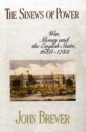 The Sinews of Power: War Money and the English State 1688?1783