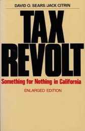Tax Revolt: Something for Nothing in California Enlarged Edition