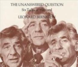 The Unanswered Question: Six Talks at Harvard (The Charles Eliot Norton Lectures)
