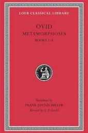 Metamorphoses: Books 1-8 (Loeb Classical Library)