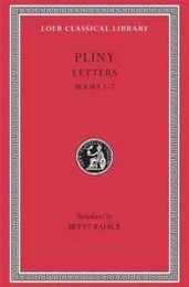 Letters Volume I: Books 1?7 (Loeb Classical Library)