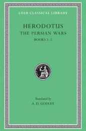 The Persian Wars Volume I: Books 1?2 (Loeb Classical Library)