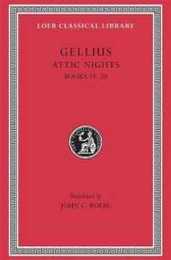 Attic Nights Volume III: Books 14?20 (Loeb Classical Library)