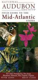 National Audubon Society Field Guide to the Mid-Atlantic States: New York Pennsylvania New Jersey Maryland Delaware West Virginia Virginia (National Audubon Society Field Guides)