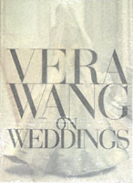 Vera Wang On Weddings