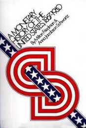 A Monetary History of the United States 1867-1960 (National Bureau of Economic Research Publications)