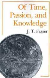 Of Time Passion and Knowledge