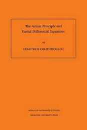 The Action Principle and Partial Differential Equations (Annals of Mathematics Studies 146)