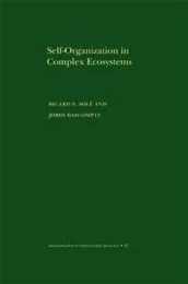 Self-Organization in Complex Ecosystems. (MPB-42) (Monographs in Population Biology) (Monographs in Population Biology 42)
