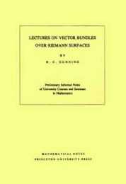 Lectures on Vector Bundles over Riemann Surfaces. (MN-6) (Mathematical Notes 6)