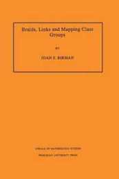 Braids Links and Mapping Class Groups. (AM-82) (Annals of Mathematics Studies)