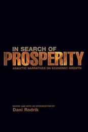 In Search of Prosperity: Analytic Naratives on Economic Growth