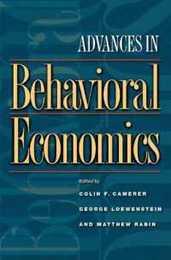 Advances in Behavioral Economics (The Roundtable Series in Behavioral Economics)