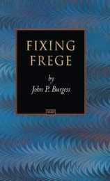 Fixing Frege (PRINCETON MONOGRAPHS IN PHILOSOPHY)