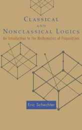 Classical And Nonclassical Logics: An Introduction To The Mathematics Of Propositions