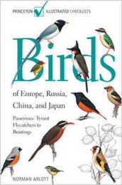 Birds of Europe Russia China and Japan: Passerines: Tyrant Flycatchers to Buntings (Princeton Illustrated Checklists)