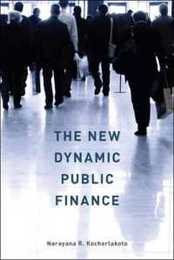 The New Dynamic Public Finance (Toulouse Lectures in Economics)