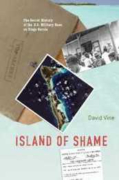 Island of Shame: The Secret History of the U.S. Military Base on Diego Garcia