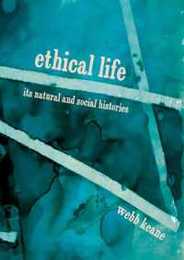 Ethical Life: Its Natural and Social Histories
