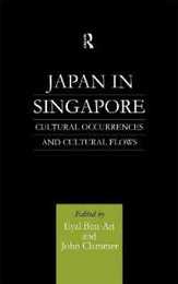 Japan in Singapore: Cultural Occurrences and Cultural Flows