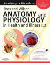 Ross and Wilson Anatomy and Physiology in Health and Illness: With access to Ross & Wilson website for electronic ancillaries and eBook 11e