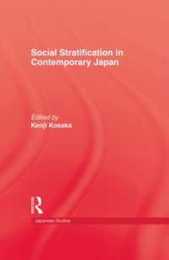 Social Stratification in Contemporary Japan (Japanese Studies)