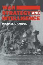 War Strategy and Intelligence (Studies in Intelligence)
