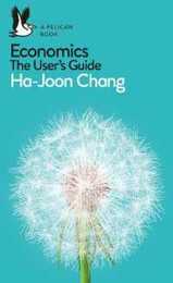 A Pelican Introduction Economics: A User's Guide (Pelican Books)