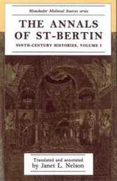 The Annals of St-Bertin: Ninth-Century Histories (001) (Manchester Medieval Sources Series)