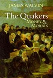 The Quakers: Money and Morals