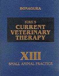 Kirk's Current Veterinary Therapy XIII: Small Animal Practice