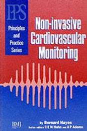 Non Invasive Cardiovascular Monitoring: (Principles and Practice Series)
