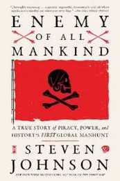 Enemy of All Mankind: A True Story of Piracy Power and History's First Global Manhunt