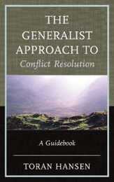 The Generalist Approach to Conflict Resolution: A Guidebook
