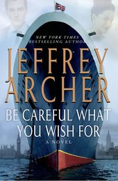 Be Careful What You Wish for (The Clifton Chronicles)
